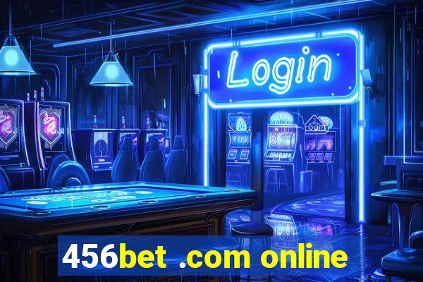 456bet .com online